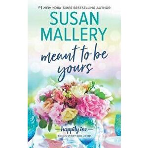 Meant to Be Yours - Susan Mallery imagine