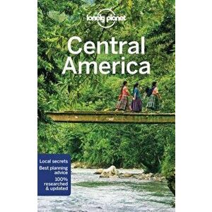 Lonely Planet Central America, Paperback - Lonely Planet imagine