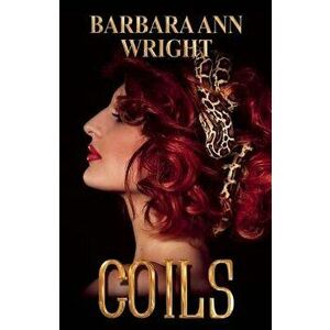 Coils, Paperback - Barbara Ann Wright imagine