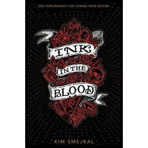 Ink in the Blood, Hardcover - Kim Smejkal imagine