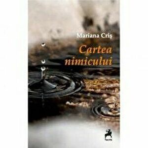 Cartea nimicului - Mariana Cris imagine