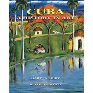 Cuba. A History in Art, Hardback - Juan A. Martinez imagine