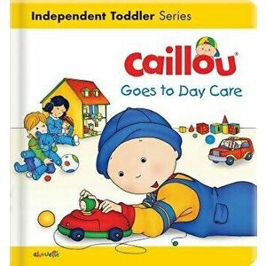 Caillou Goes to Day Care - Christine L'Heureux imagine