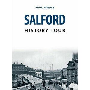 Salford History Tour, Paperback - Paul Hindle imagine