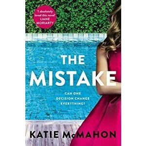 Mistake. Perfect for fans of T.M. Logan and Liane Moriarty, Paperback - Katie Mcmahon imagine