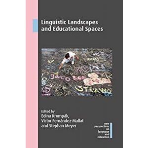 Linguistic Landscapes and Educational Spaces, Paperback - *** imagine