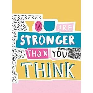 You Are Stronger Than You Think. Wise Words to Help You Build Your Inner Resilience, Hardback - Summersdale Publishers imagine