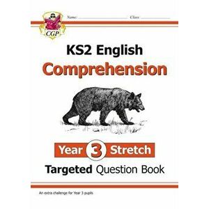 New KS2 English Targeted Question Book: Challenging Comprehension - Year 3 Stretch (with Answers), Paperback - CGP Books imagine