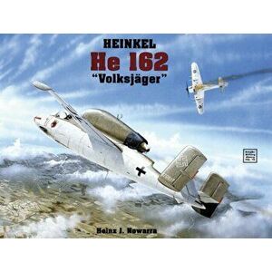 Heinkel He 162, Paperback - Heinz J. Nowarra imagine