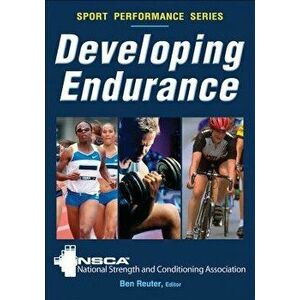Developing Endurance, Paperback - Nsca -National Strength & Conditioning A imagine