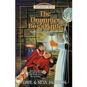 The Drummer Boy's Battle: Introducing Florence Nightingale, Paperback - Dave Jackson imagine
