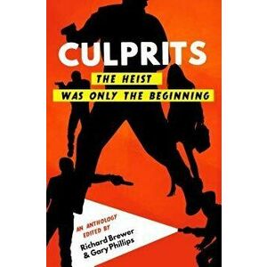 Culprits: The Heist Was Just the Beginning, Paperback - Richard Brewer imagine