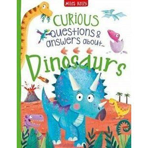 Curious Questions & Answers about Dinosaurs, Hardback - Camilla de la Bedoyere imagine