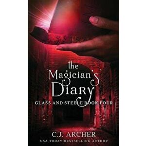 The Magician's Diary, Paperback - C. J. Archer imagine