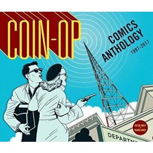 Coin-Op Comics Anthology: 1997-2017, Hardcover - Maria Hoey imagine