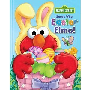 Sesame Street: Guess Who, Easter Elmo!, Hardcover - Matt Mitter imagine