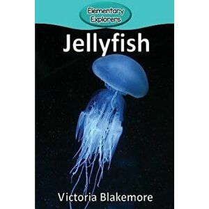 Jellyfish, Paperback - Victoria Blakemore imagine