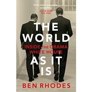 World As It Is. Inside the Obama White House, Paperback - Ben Rhodes imagine