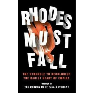Rhodes Must Fall: The Struggle to Decolonise the Racist Heart of Empire - The Rhodes Must Fall Movement imagine