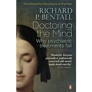 Doctoring the Mind, Paperback - Richard P Bentall imagine