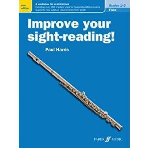 Improve your sight-reading! Flute Grades 1-3, Paperback - Paul Harris imagine