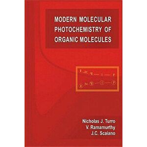 Modern Molecular Photochemistry of Organic Molecules, Hardcover - Nicholas J. Turro imagine