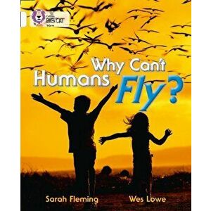 Why Can't Humans Fly?. Band 10/White, Paperback - *** imagine