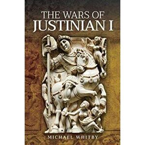 The Wars of Justinian I, Hardback - Michael Whitby imagine