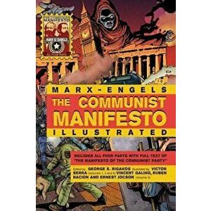 The Communist Manifesto Illustrated: All Four Parts, Hardcover - Karl Marx imagine