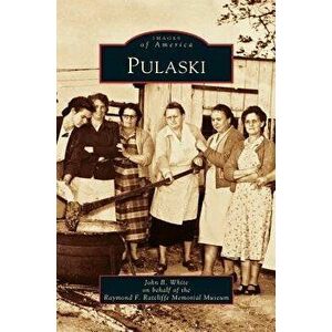Pulaski, Hardcover - John B. White imagine