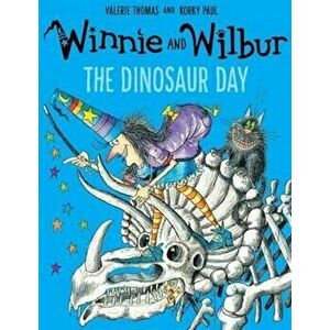 Winnie and Wilbur: The Dinosaur Day, Paperback - Valerie Thomas imagine