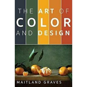 Art of Color and Design, Hardcover - Maitland Graves imagine