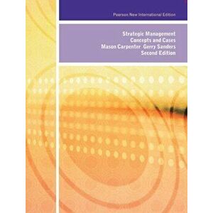 Strategic Management: Pearson New International Edition. Concepts and Cases, 2 ed, Paperback - Gerry Sanders imagine