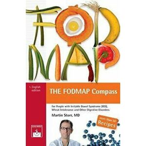The Fodmap Compass: A Beginner's Guide to the Low-Fodmap Diet, Paperback - Martin Storr imagine