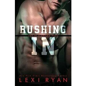 Rushing in, Paperback - Lexi Ryan imagine