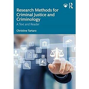 Research Methods for Criminal Justice and Criminology. A Text and Reader, Paperback - Christine Tartaro imagine
