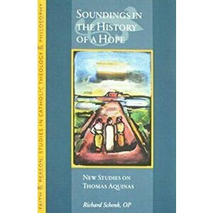 Soundings in the History of a Hope. Selected Essays, Paperback - Richard Schenk imagine