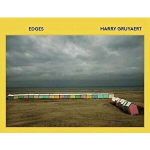 Harry Gruyaert: Edges, Hardcover - Harry Gruyaert imagine