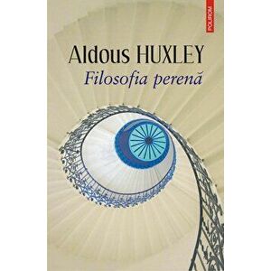 Filosofia perena - Aldous Huxley imagine