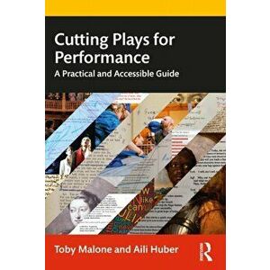 Cutting Plays for Performance. A Practical and Accessible Guide, Paperback - Aili Huber imagine