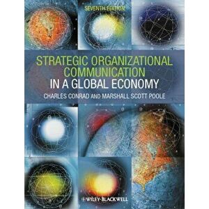 Strategic Organizational Communication. In a Global Economy, Paperback - Marshall Scott Poole imagine