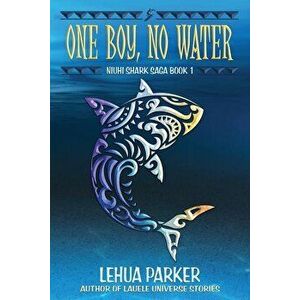 One Boy, No Water, Paperback - Lehua Parker imagine