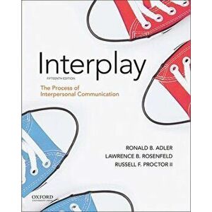Adler: Interplay: The Process of Interpersonal Communication, Paperback - Ronald B. Adler imagine