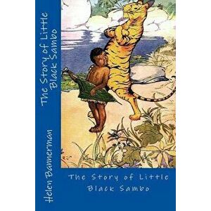 The Story of Little Black Sambo, Paperback - Helen Bannerman imagine