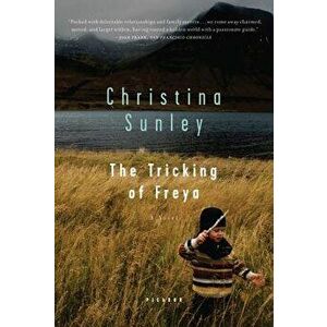 The Tricking of Freya - Christina Sunley imagine