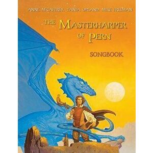 The Masterharper of Pern Songbook, Paperback - Mike Freeman imagine