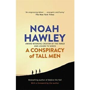 Conspiracy of Tall Men, Paperback - Noah Hawley imagine
