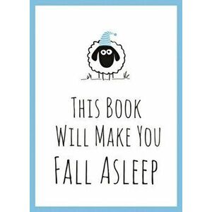 This Book Will Make You Fall Asleep. Tips, Quotes, Puzzles and Sheep-Counting to Help You Snooze, Hardback - *** imagine