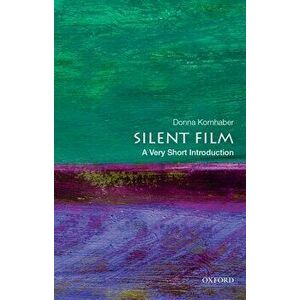 Silent Film: A Very Short Introduction, Paperback - Donna Kornhaber imagine