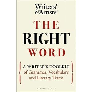 Right Word. A Writer's Toolkit of Grammar, Vocabulary and Literary Terms, Paperback - *** imagine